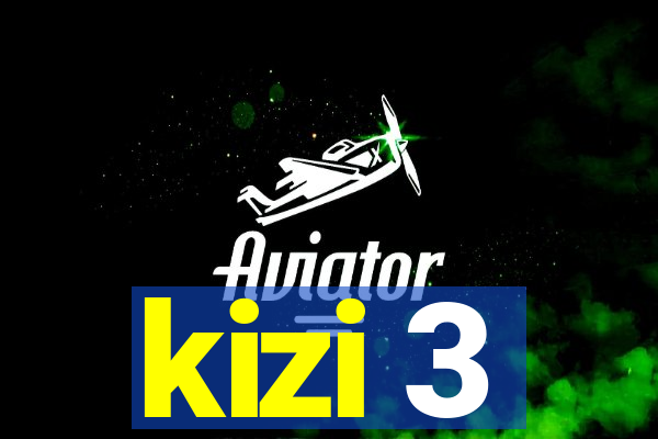 kizi 3